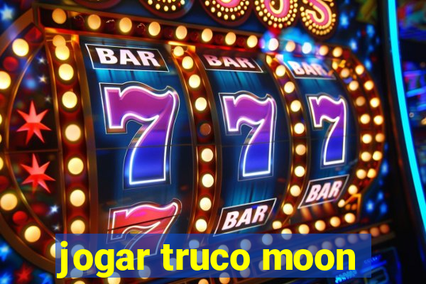 jogar truco moon